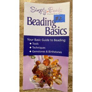 Simply Beads Beading Basics Kit-The-Month Club Guide